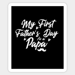 My First Father's Day As A Papa Happy Father's Day 2021 Gift Celebration And Birthday For Dad And Grandpa Sticker